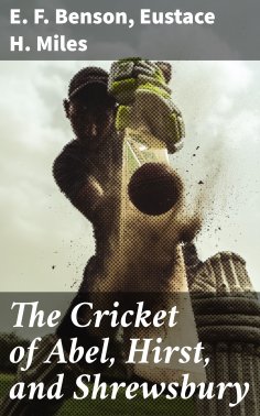 eBook: The Cricket of Abel, Hirst, and Shrewsbury