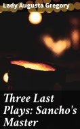 eBook: Three Last Plays: Sancho's Master
