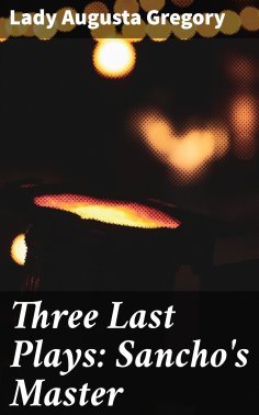 eBook: Three Last Plays: Sancho's Master