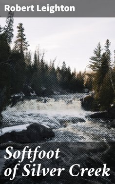 eBook: Softfoot of Silver Creek