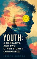 ebook: Youth: a Narrative, and Two Other Stories (Annotated)