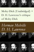 ebook: Moby-Dick (Unabridged) + D. H. Lawrence's critique of Moby-Dick