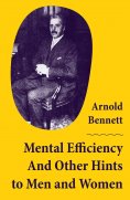 eBook: Mental Efficiency And Other Hints to Men and Women
