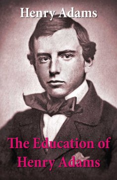 ebook: The Education of Henry Adams