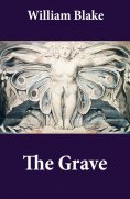 eBook: The Grave (Illuminated Manuscript with the Original Illustrations of William Blake to Robert Blair's