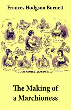 eBook: The Making of a Marchioness (Emily Fox-Seton, Complete)