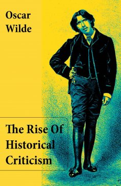 eBook: The Rise Of Historical Criticism (Unabridged)
