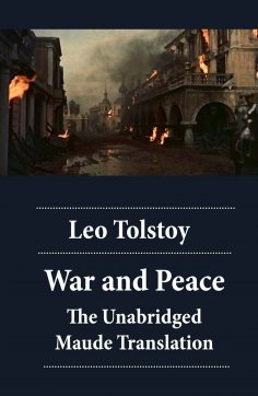eBook: War and Peace - The Unabridged Maude Translation