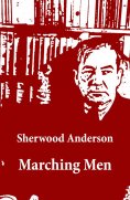 eBook: Marching Men (Unabridged)