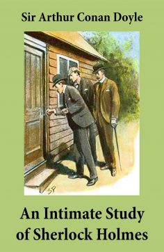 eBook: An Intimate Study of Sherlock Holmes (Conan Doyle's thoughts about Sherlock Holmes)