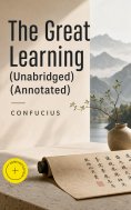 ebook: The Great Learning (Unabridged) (Annotated)