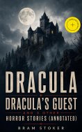 ebook: Dracula + Dracula's Guest and 3 Other Horror Stories (Annotated)