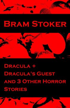 ebook: Dracula + Dracula's Guest and 3 Other Horror Stories