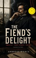 ebook: The Fiend's Delight (novella + short stories + poetry) (Annotated)