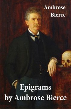 eBook: Epigrams by Ambrose Bierce