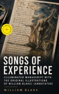 ebook: Songs of Experience (Illuminated Manuscript with the Original Illustrations of William Blake) (Annot