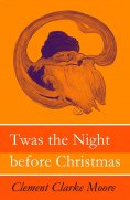 eBook: Twas the Night before Christmas (Original illustrations by Jessie Willcox Smith) (Annotated)