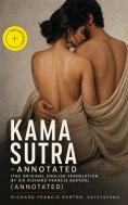 eBook: Kama Sutra - Annotated (The original english translation by Sir Richard Francis Burton) (Annotated)