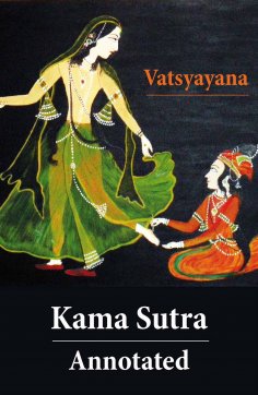 ebook: Kama Sutra - Annotated (The original english translation by Sir Richard Francis Burton)