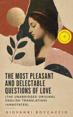 ebook: The Most Pleasant and Delectable Questions of Love (The Unabridged Original English Translation) (An