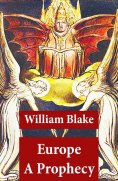 ebook: Europe A Prophecy (Illuminated Manuscript with the Original Illustrations of William Blake)