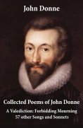 ebook: Collected Poems of John Donne - A Valediction: Forbidding Mourning + 57 other Songs and Sonnets