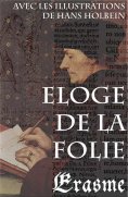 ebook: Eloge de la Folie (avec les illustrations de Hans Holbein)