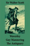eBook: Waverley + Guy Mannering + The Antiquary