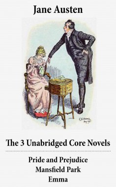 ebook: The 3 Unabridged Core Novels: Pride and Prejudice + Mansfield Park + Emma