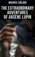 eBook: The Extraordinary Adventures of Arsène Lupin