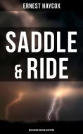 eBook: Saddle & Ride (Musaicum Vintage Western)
