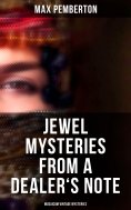 eBook: Jewel Mysteries from a Dealer's Note (Musaicum Vintage Mysteries)
