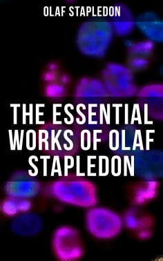 eBook: The Essential Works of Olaf Stapledon