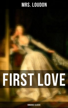 eBook: First Love (Romance Classic)