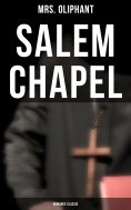 eBook: Salem Chapel (Romance Classic)