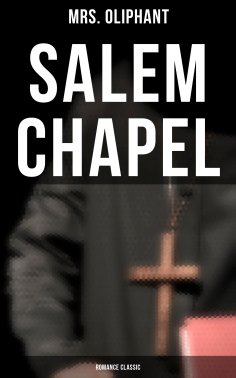 eBook: Salem Chapel (Romance Classic)