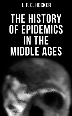 eBook: The History of Epidemics in the Middle Ages