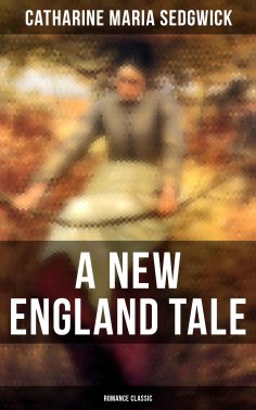 eBook: A New England Tale (Romance Classic)