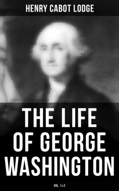 ebook: The Life of George Washington (Vol. 1&2)