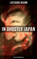 eBook: In Ghostly Japan (Collected Horror Tales)