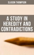 eBook: A Study in Heredity and Contradictions