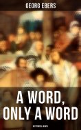 eBook: A Word, Only a Word (Historical Novel)