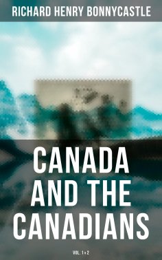 eBook: Canada and the Canadians (Vol. 1&2)