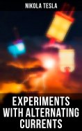 eBook: Experiments with Alternating Currents