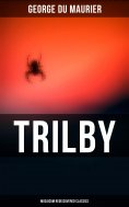 eBook: Trilby (Musaicum Rediscovered Classics)