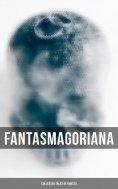 ebook: Fantasmagoriana - Collected Tales of Ghosts