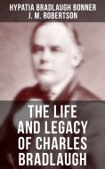 eBook: The Life and Legacy of Charles Bradlaugh