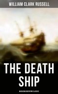 eBook: The Death Ship (Musaicum Adventure Classics)