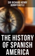 eBook: The History of Spanish America