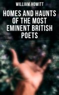 eBook: Homes and Haunts of the Most Eminent British Poets